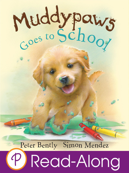 Title details for Muddypaws Goes to School by Peter Bently - Available